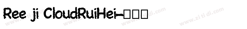 Ree ji CloudRuiHei字体转换